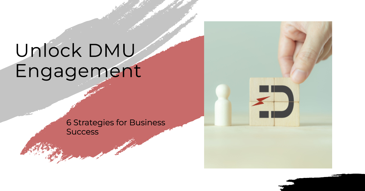 A 1080x564px header image for a blog article titled Unlocking DMU Engagement 6 Strategies for Business Success