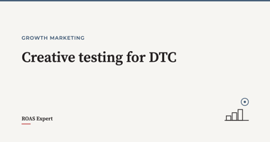 Cover image for the post: Creative testing for DTC: a weekly system for Meta and TikTok video