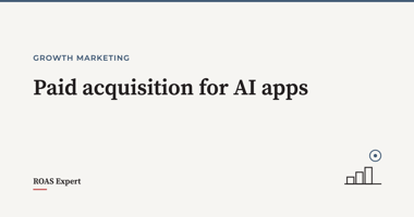 Cover image for the post: Paid acquisition for AI consumer apps: buy payers, not installs