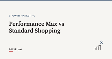 Cover image for the post: Performance Max vs Standard Shopping: what to run in 2026