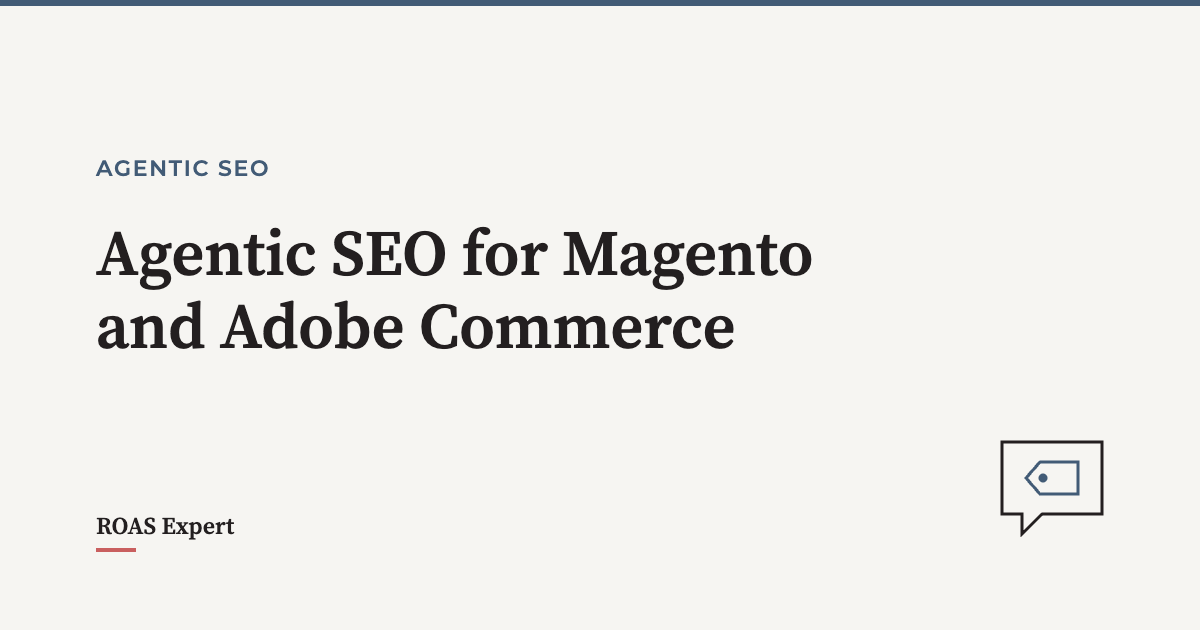 Cover image for the post: Agentic SEO for Magento and Adobe Commerce: what's shipped, what isn't