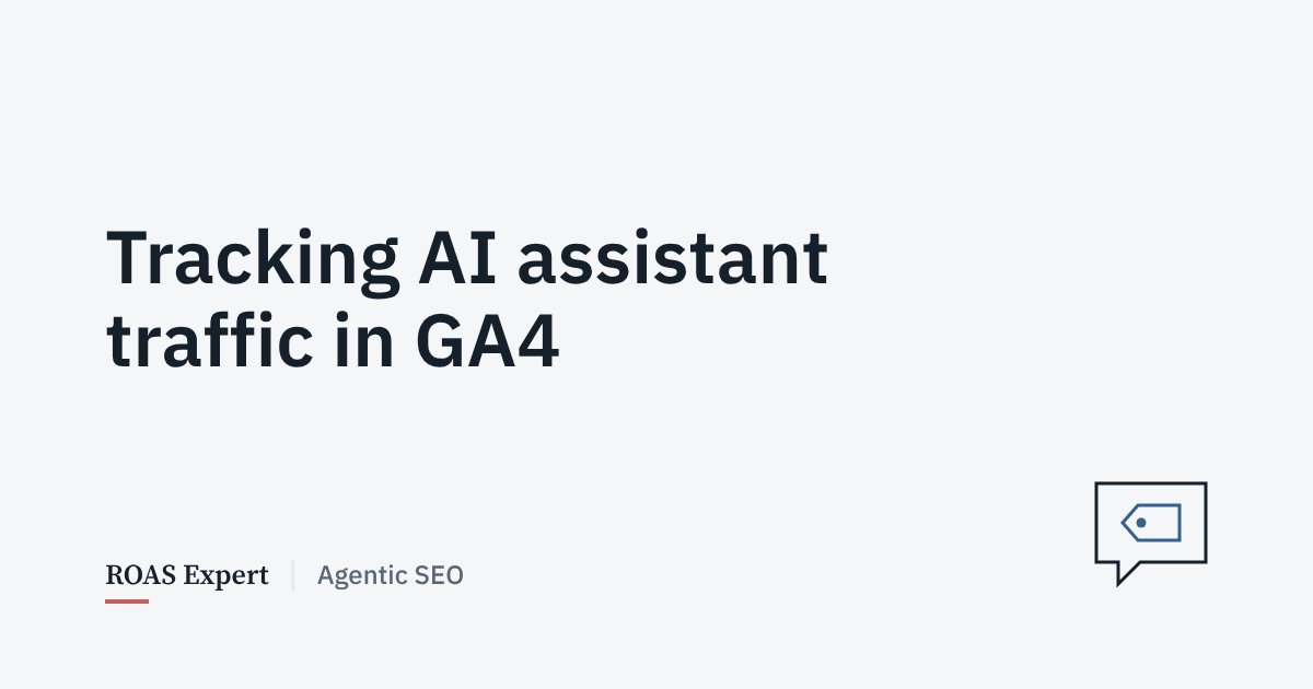 Cover image for the post: How to track AI assistant traffic in GA4, and what it misses