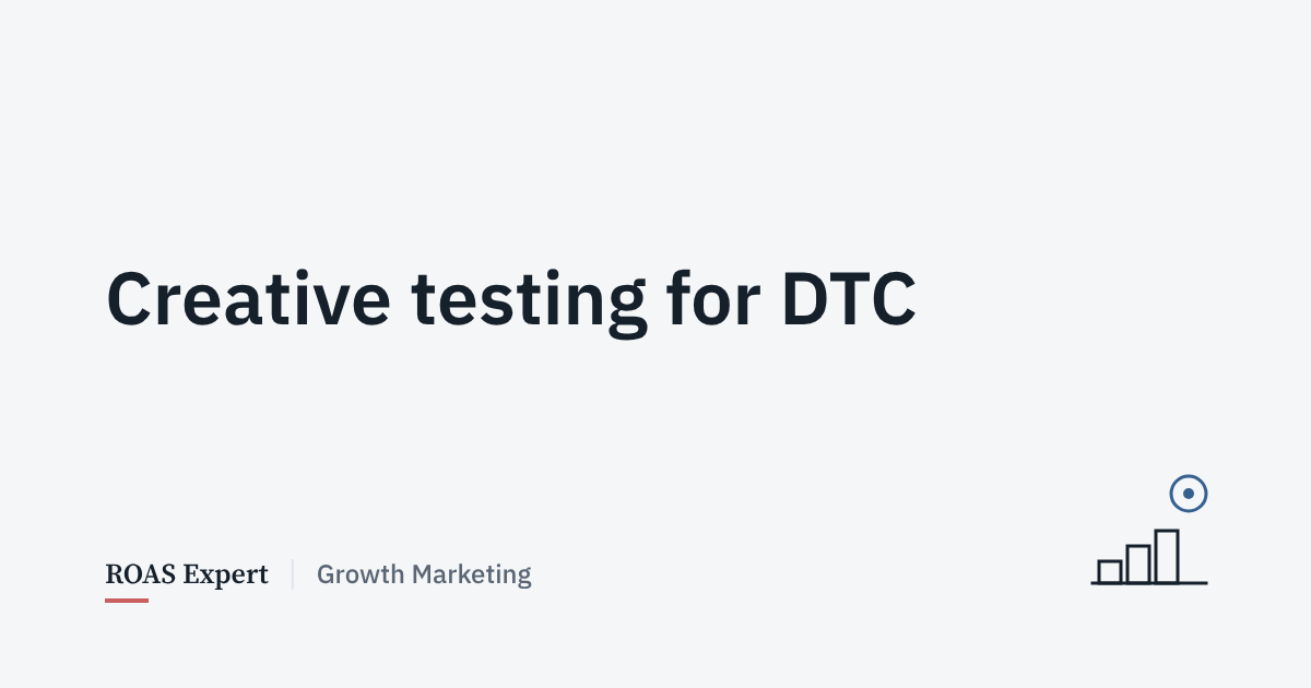Cover image for the post: Creative testing for DTC: a weekly system for Meta and TikTok video
