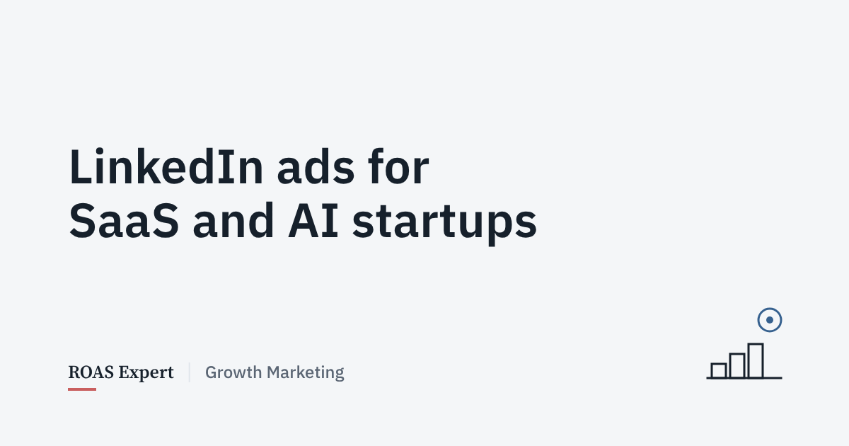 Cover image for the post: LinkedIn ads for SaaS and AI startups: when they pay and how to test