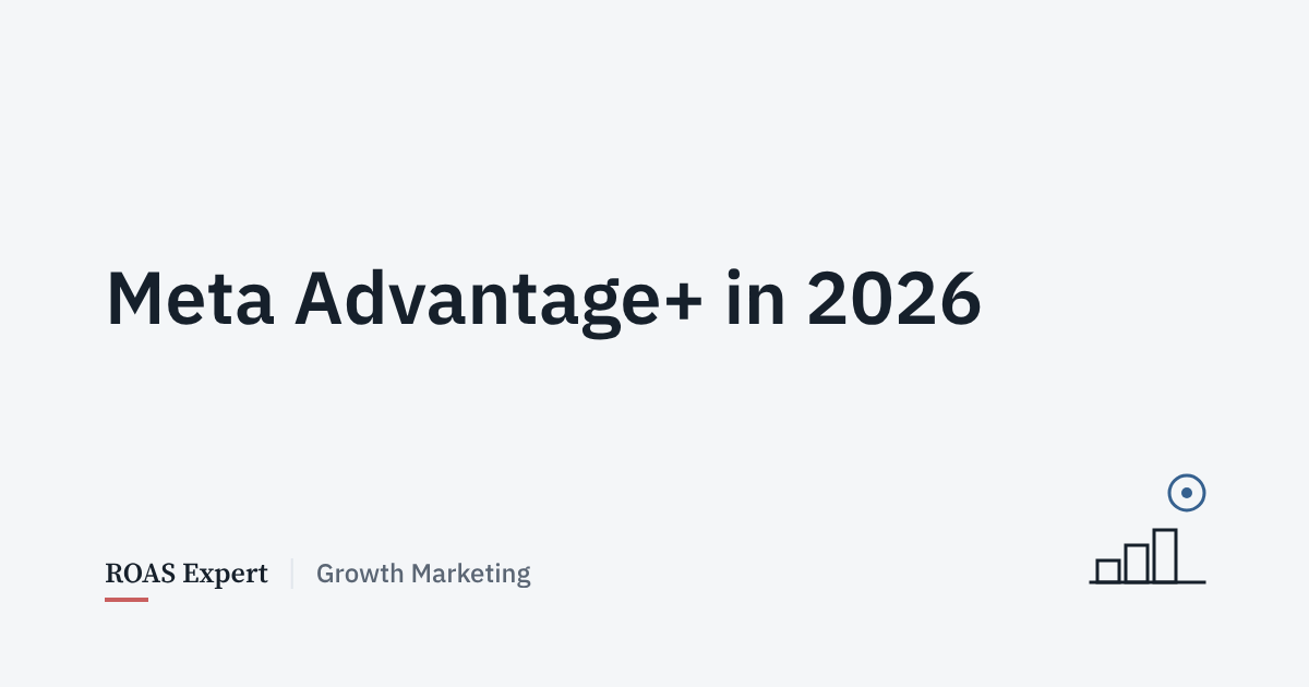 Cover image for the post: Meta Advantage+ in 2026: what to automate and what to keep manual