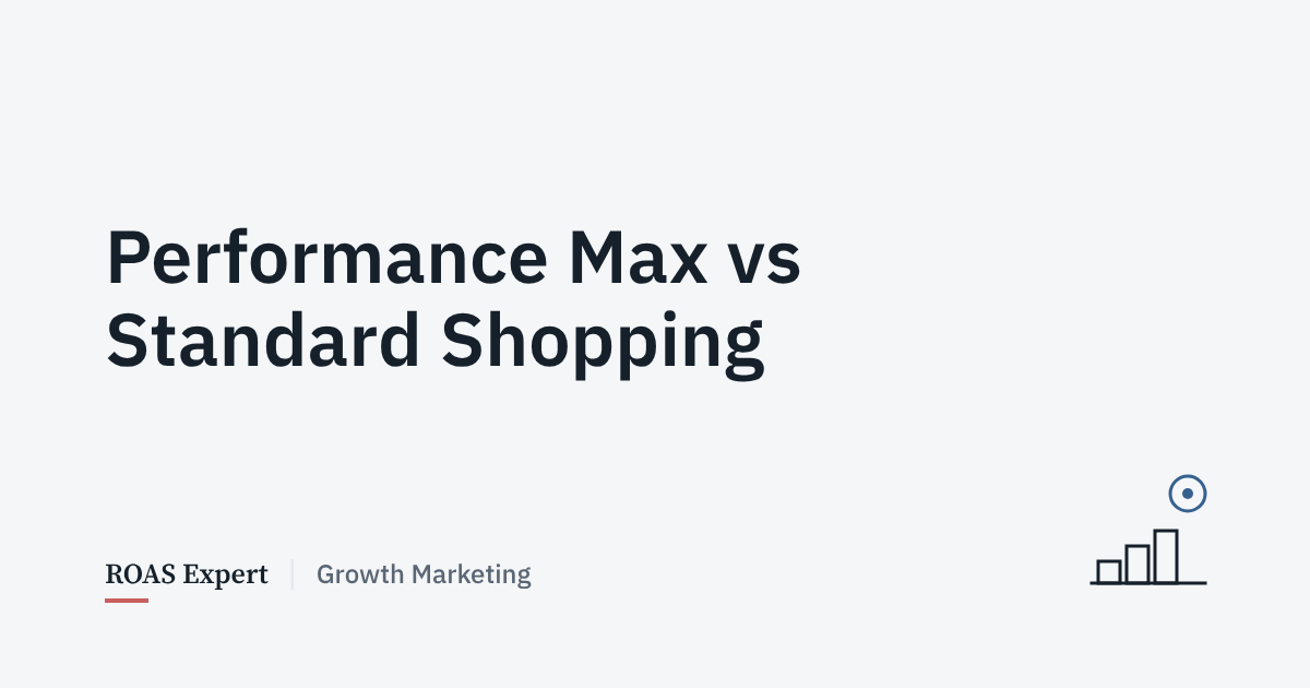 Cover image for the post: Performance Max vs Standard Shopping: what to run in 2026