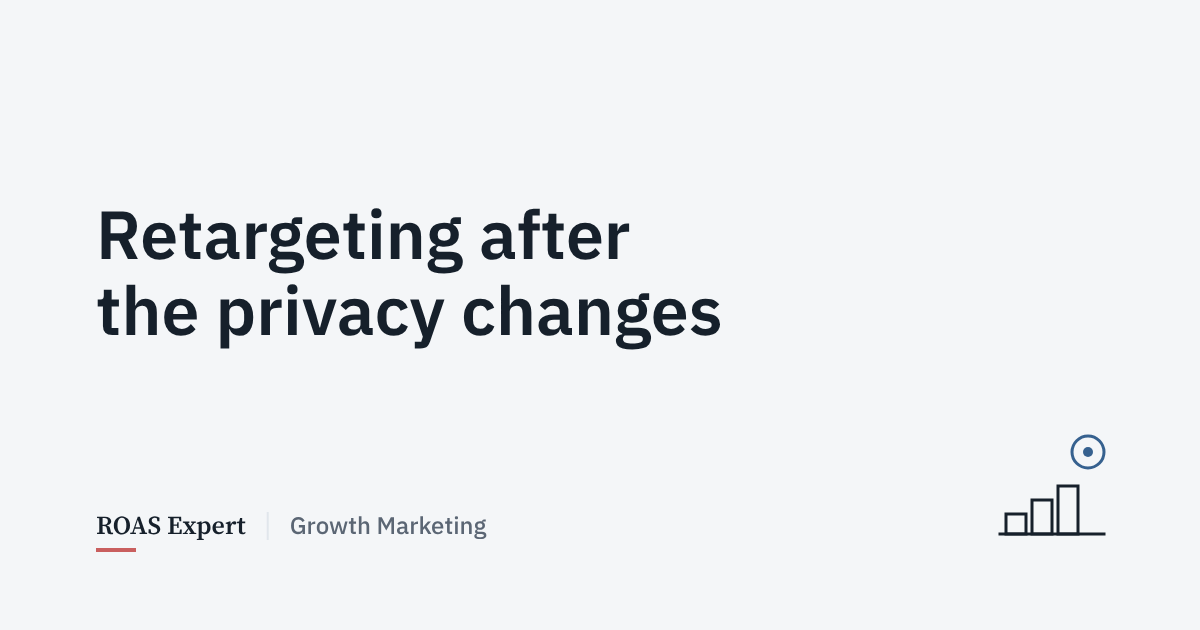 Cover image for the post: Retargeting after the privacy changes: what still works in 2026